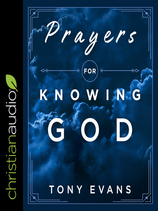 Title details for Prayers for Knowing God by Dr. Tony Evans - Available